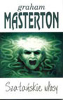 Graham Masterton - Szatańskie włosy